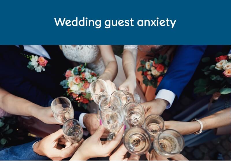 Wedding guest anxiety